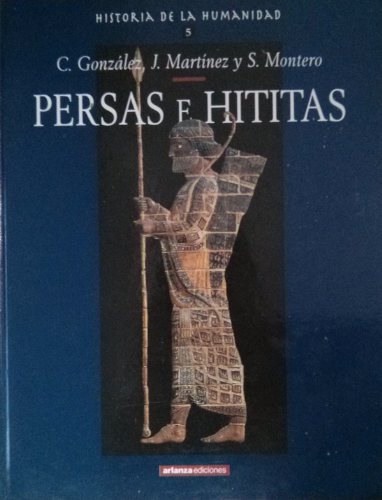 Imagen de archivo de Historia de la Humanidad. 5 : Persas e Hititas a la venta por Perolibros S.L.