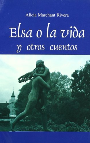 Imagen de archivo de Elsa  La vida y otros cuentos a la venta por AG Library