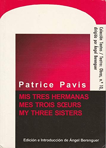 9788493099213: MIS TRES HERMANAS, MES TROIS SOEURS, MY THREE SISTERS --SPANISH, FRENCH, ENGLISH