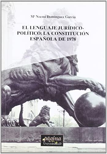 Stock image for EL LENGUAJE JURDICO-POLTICO: LA CONSTITUCIN ESPAOLA DE 1978. for sale by Libros Ambig