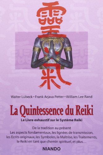 9788493106287: La quintessence du reiki.: Le livre exhaustif sur le systme Reiki