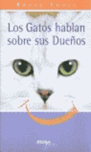 9788493106713: Gatos Hablan Sobre Sus Dueos, Los (Spanish Edition)