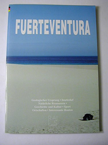 Beispielbild fr Fuerteventura. Geologischer Ursprung, Inselrelief, natrliche Ressourcen, Geschichte und Kultur, Sport, Ortschaften, interessane Routen zum Verkauf von medimops