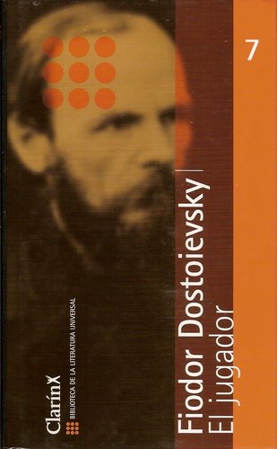 El Jugador (Biblioteca De La Literatura Universal, 7) (9788493110093) by Fiodor Dostoievsky; Fyodor Dostoyevsky