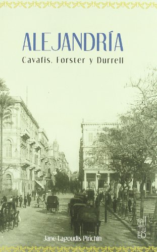 Beispielbild fr ALEJANDRIA: CAVAFIS, FORSTER Y DURREL zum Verkauf von KALAMO LIBROS, S.L.