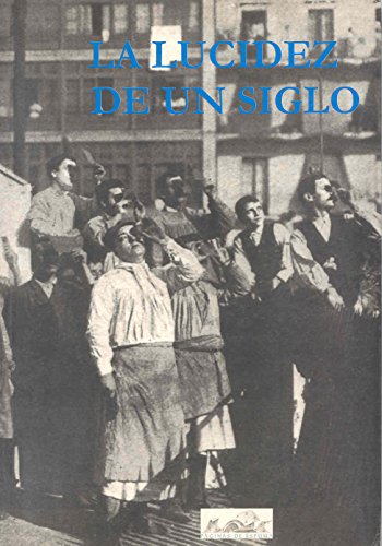 9788493124311: La lucidez de un siglo: La cultura espaola del siglo XX vista subjetivamente por cuarenta intelectuales espaoles: 1 (Voces/ Ensayo)