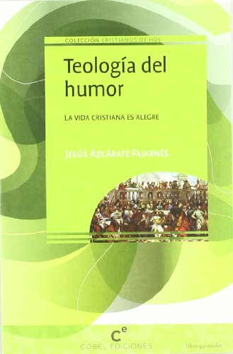 Stock image for TEOLOGIA DEL HUMOR for sale by KALAMO LIBROS, S.L.