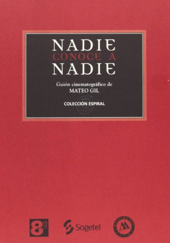 Imagen de archivo de Nadie conoce a nadie. Guin cinematogrfico. a la venta por La Librera, Iberoamerikan. Buchhandlung