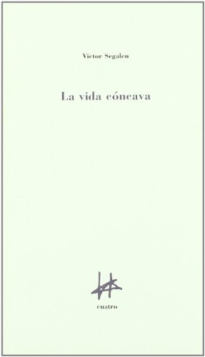 La vida cÃ³ncava (9788493140397) by Victor Segalen