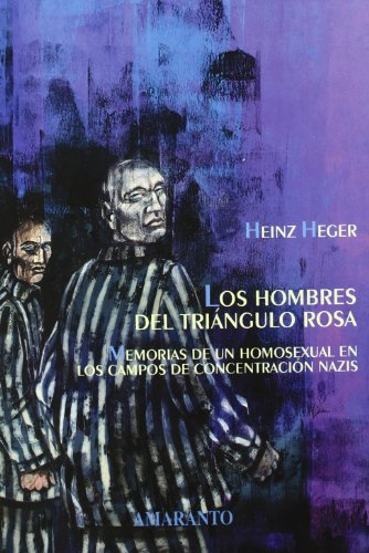 Stock image for Los hombres del tringulo rosa: memorias de un homosexual en los campos de concentracin nazis for sale by AG Library