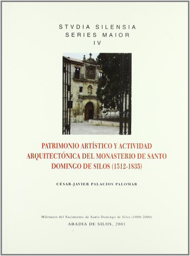 Imagen de archivo de PATRIMONIO ARTSTICO Y ACTIVIDAD ARQUITECTNICA DEL MONASTERIO DE SANTO DOMINGO a la venta por Zilis Select Books