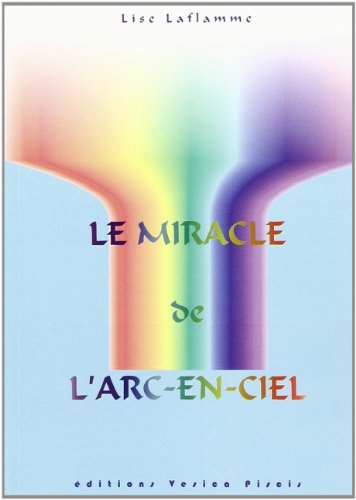 9788493147754: Le miracle de l'arc en ciel