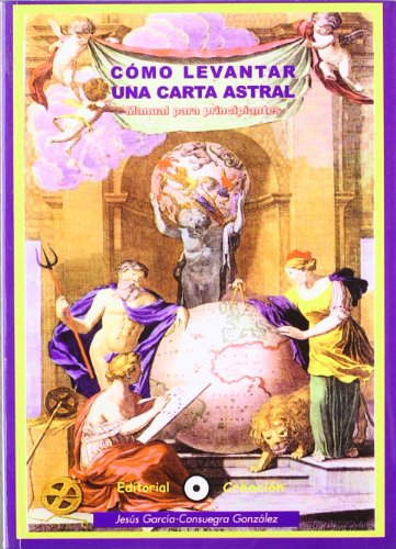 9788493150235: Cmo levantar una carta astral : manual para principiantes (SIN COLECCION)