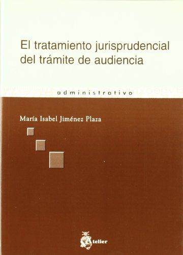 Stock image for El tratamiento jurisprudencial del trmite de audiencia for sale by MARCIAL PONS LIBRERO