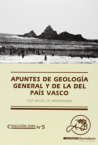 9788493152345: Apuntes De Geologia General Y De La Del Pais Vasco (Sara)