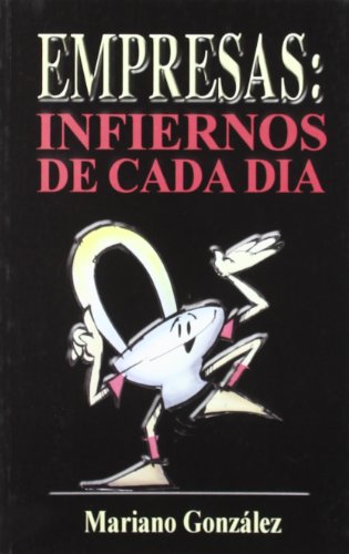 Imagen de archivo de Empresas, infierno de cada da a la venta por AG Library