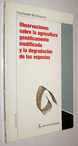 Stock image for Observaciones sobre la Agricultura Genticamente Modificada y la Degradacin de las Especies. for sale by Hamelyn