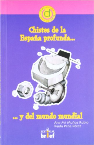 Imagen de archivo de Chistes de la Espaa Profunda y del Mundo Mundial Vol I a la venta por medimops