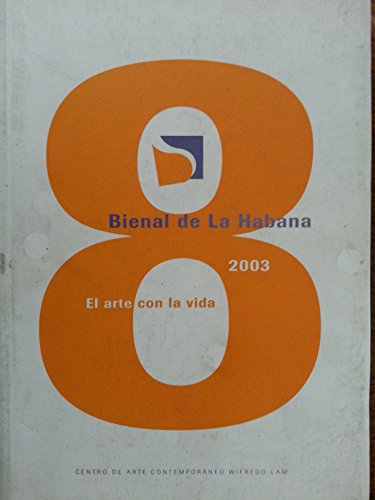 Beispielbild fr 8 Bienal de La Habana: El Arte Con La Vida (Spanish Edition) zum Verkauf von Books From California