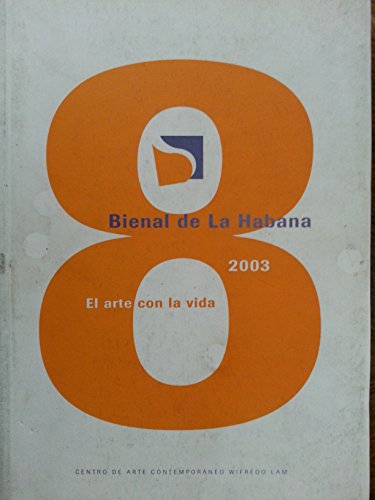 Stock image for 8 Bienal de La Habana: El Arte Con La Vida (Spanish Edition) for sale by Books From California