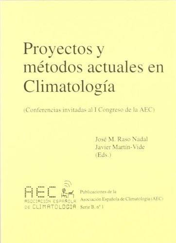 Imagen de archivo de PROYECTOS Y MTODOS ACTUALES EN CLIMATOLOGA a la venta por Zilis Select Books