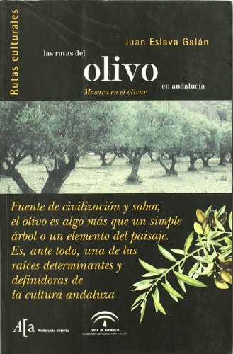 LAS RUTAS DEL OLIVO EN ANDALUCIA. Masaru en el olivar. (Nuevo)