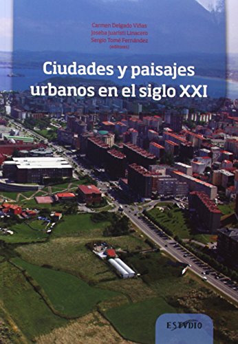 Imagen de archivo de CIUDADES Y PAISAJES URBANOS EN EL SIGLO XXI a la venta por Librerias Prometeo y Proteo