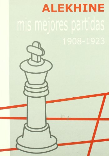 Stock image for Mis mejores partidas 1908-1923 for sale by medimops