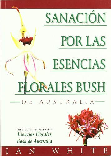 9788493220570: Sanacin por las Esencias Florales Busch - De Australia