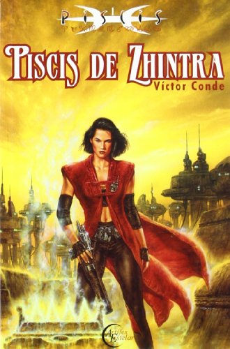 Piscis de Zhintra (Artifex Estelar) (Spanish Edition) (9788493222505) by Conde, VÃ­ctor