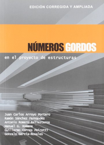 9788493227043: Nmeros Gordos en el proyecto de estructuras: Edicin corregida y ampliada