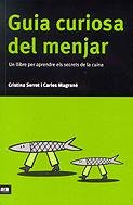 Stock image for Guia curiosa del menjar: un llibre per aprendre els secrfeto de la cuina for sale by medimops