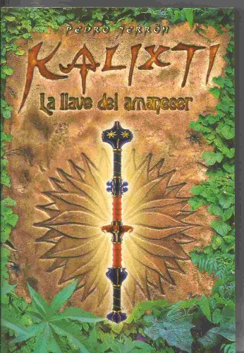 Imagen de archivo de KALIXTI LA LLAVE DEL AMANECER a la venta por Librera Races
