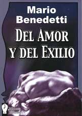 Del amor y del exilio (Spanish Edition) (9788493237646) by Benedetti, Mario