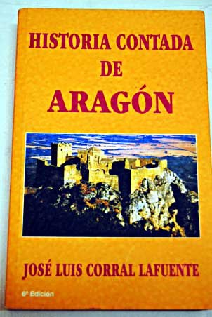 Beispielbild fr Historia Contada De Aragon zum Verkauf von Katsumi-san Co.