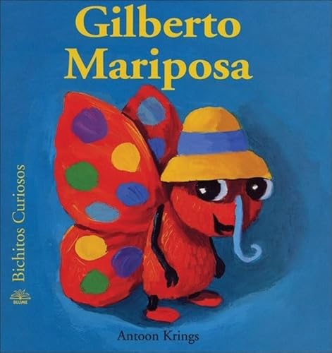 Imagen de archivo de Bichitos Curiosos. Gilberto Mariposa a la venta por Iridium_Books