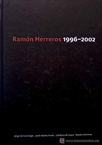 Stock image for Ramon Herreros: 1996 - 2002 for sale by Defunct Books