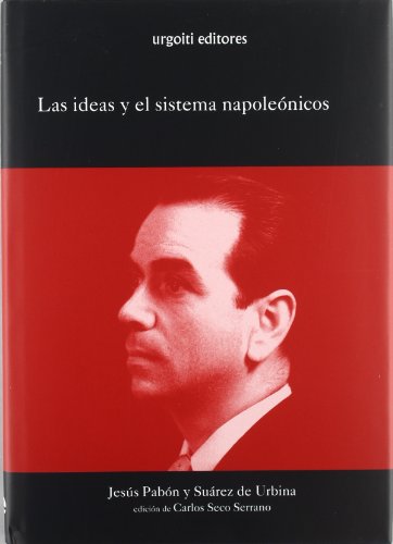 Las ideas y el sistema napoleónicos. Edición de Carlos Seco Serrano.