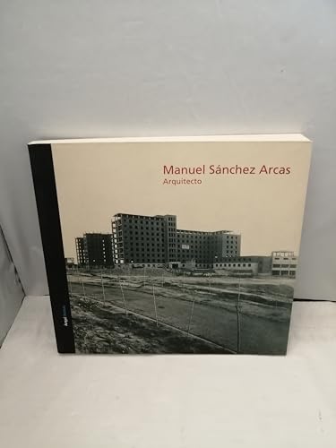 Stock image for Manuel Snchez Arcas: Arquitecto for sale by Luckymatrix