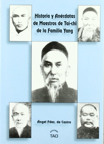 Beispielbild fr Historia y Anecdotas de Maestros de Tai-chi de la Familia Yang zum Verkauf von Hamelyn