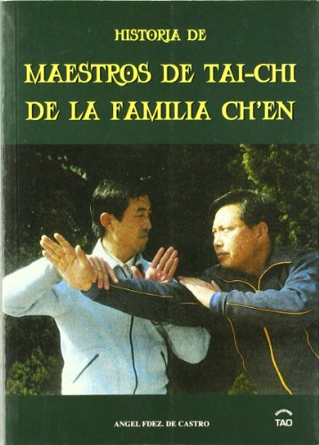 Beispielbild fr HISTORIA DE MAESTROS DE TAI CHI DE LA FAMILIA CHEN. zum Verkauf von KALAMO LIBROS, S.L.