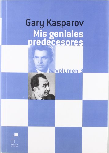 Mis geniales predecesores - Kasparov, Garri Kimovich