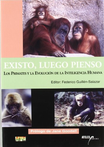 Stock image for Existo, luego pienso : los primates y la evolucin de la inteligencia humana for sale by Ababol libros y regalos