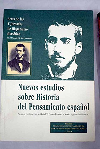 Imagen de archivo de Nuevos estudios sobre historia del pensamiento espaol: actas de las V Jornadas de Hispanismo Filosfico a la venta por Vrtigo Libros