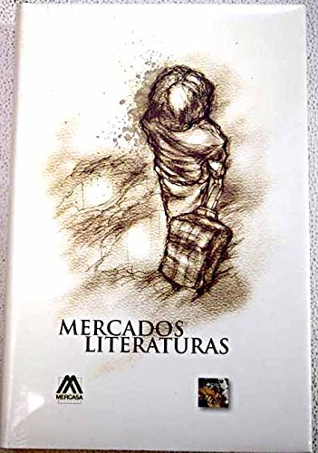 Stock image for Mercados. Literaturas (Edicin 2008, tapa dura, Seleccin de 30 relatos homenaje a los mercados minoristas municipales) for sale by Libros Angulo