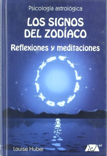 Los signos del zodÃ­aco: reflexiones y meditaciones (9788493279004) by Louise Huber