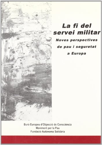 Imagen de archivo de La fi del servei militar a la venta por Hilando Libros
