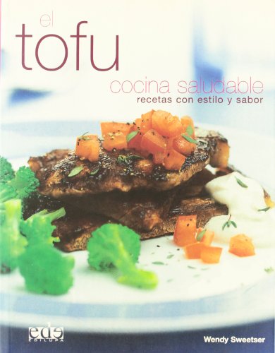 Stock image for TOFU,EL. COCINA SALUDABLE. RECETAS CON ESTILO Y SABOR. for sale by AG Library