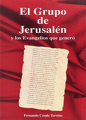 Imagen de archivo de El Grupo de Jerusaln : y los Evangelios Que Gener a la venta por Hamelyn