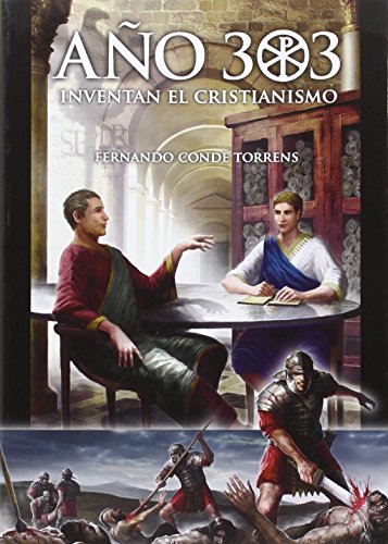 9788493291938: Ao 303, Inventan El Cristianismo (SIN COLECCION)